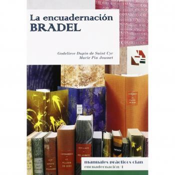 La encuadernación Bradel - Dupin De Saint Cyr, Godelieve; Jousset, Marie Pia
