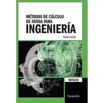 Métodos de cálculo de fatiga para ingeniería. Metales.