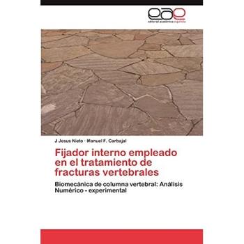 Fijador interno empleado en el tratamiento de fracturas vertebrales: Biomecánica de columna vertebral: Análisis Numérico - experimental