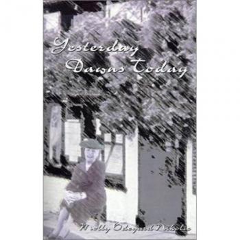 Yesterday Dawns Today: A Contemporary Novel of Hope and Resilience