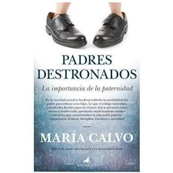 Padres destronados. La importacia de la paternidad.: La importancia de la paternidad: 1