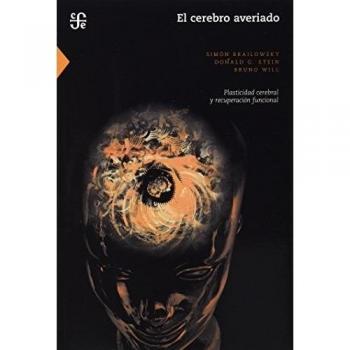 El Cerebro Averiado: Plasticidad Cerebral y Recuperacion Funcional