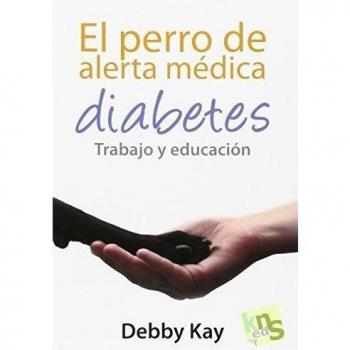 El perro de alerta médica. Diabetes. Trabajo y educación