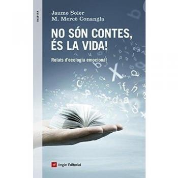 No Són Contes, És La Vida. Relats D'ecologia Emocional: 51