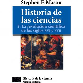 Historia de las ciencias, 2: La Revolución Científica de los siglos XVI y XVII