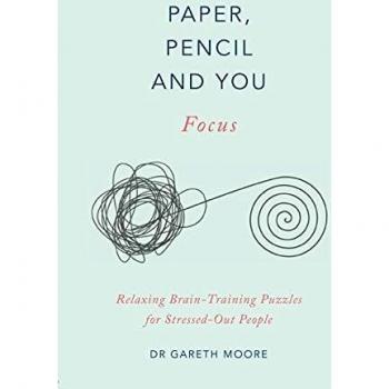 Paper, Pencil & You: Focus: Relaxing Brain Training Puzzles for Stressed-Out People