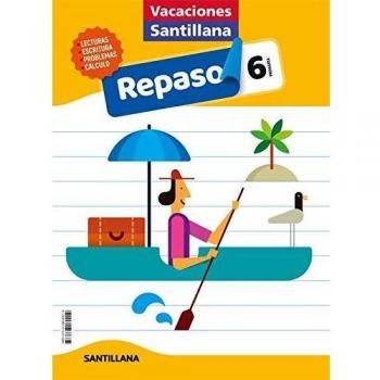 VACACIONES SANTILLANA 6 PRIMARIA ACTIVIDADES DE REPASO PARA EL VERANO - Aavv - Autores Varios