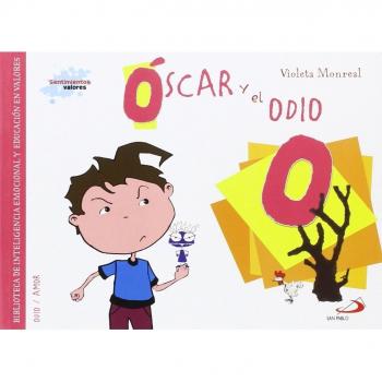 Ãscar y el odio: Biblioteca de inteligencia emocional y educaciÃ³n en valores