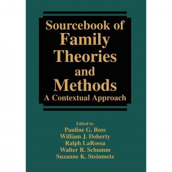 Sourcebook of Family Theories and Methods: A Contextual Approach