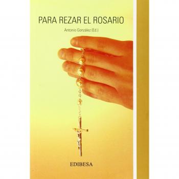 para rezar El Rosario - Antonio González Vinagre