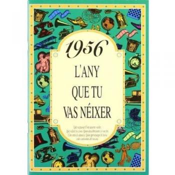 1956 L'ANY QUE TU VAS NEIXER