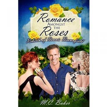 Romance entre las rosas: El renacer de Dennis Brownfield