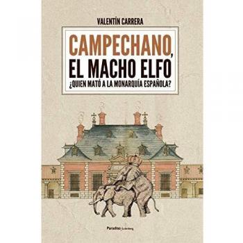 Campechano, el macho elfo: ¿Quién mató a la monarquía española?