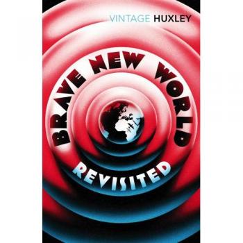 Brave New World Revisited