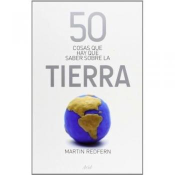 50 cosas que hay que saber sobre la Tierra