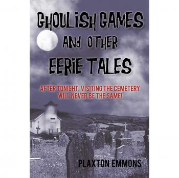 Juegos Macabros y Otras Historias Escalofriantes: Después de Esta Noche, Visitar el Cementerio Nunca Será Igual - Edición en Tapa Blanda