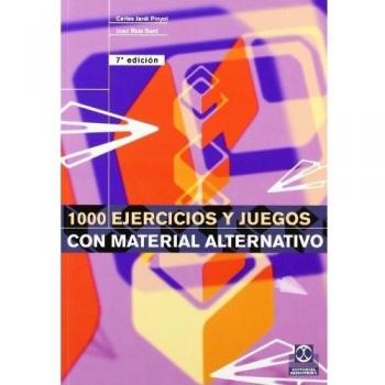 MIL EJERCICIOS Y JUEGOS CON MATERIAL ALTERNATIVO