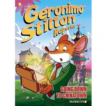 Geronimo Stilton Reporter #7: Going Down to Chinatown - Children's Adventure Book