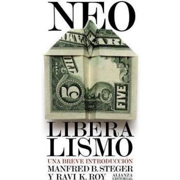 Neoliberalismo: Una breve introducción - STEGER, MANFRED B.