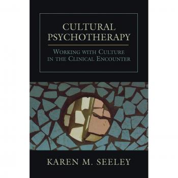 Cultural Psychotherapy: Integrating Cultural Perspectives in Clinical Practice