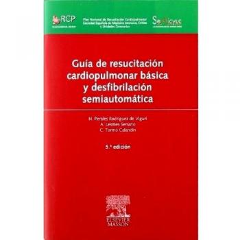 Guía de resucitación cardiopulmonar básica y desfibrilación semiautomática
