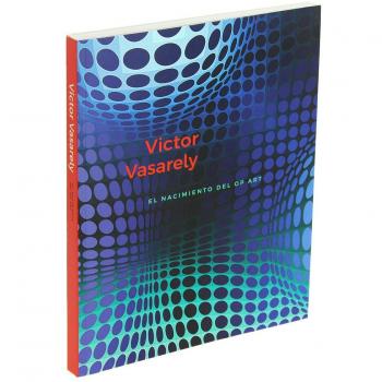 Victor Vasarely. El nacimiento del Op Art