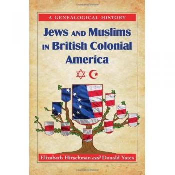 Jews and Muslims in British Colonial America: A Genealogical History