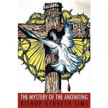 The Anointing Revealed: Insights from Bishop Kenneth Sims