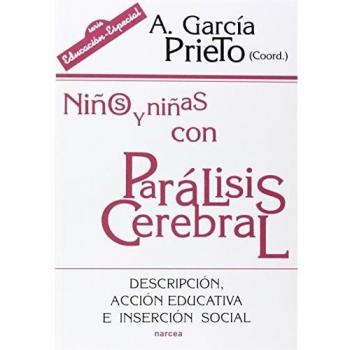 Niños/As con Parálisis Cerebral: Descripción, acción educativa e inserción social: 146