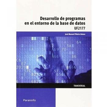 Desarrollo de programas en el entorno de la base de datos