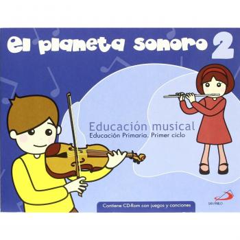 El Planeta Sonoro 2 - Educación musical - Libro del alumno: Educación Primaria. Primer ciclo - 9788428530729