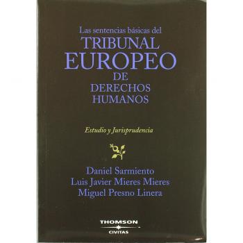 Las sentencias básicas del Tribunal Europeo de Derechos Humanos