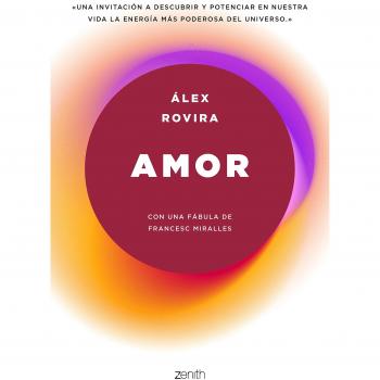 Amor: Con una fábula de Francesc Miralles - álex Rovira Celma
