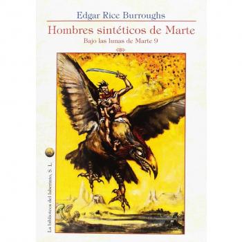 Bajo las Lunas de Marte 9. Hombres Sintéticos de Marte - Edgar Rice Burroughs
