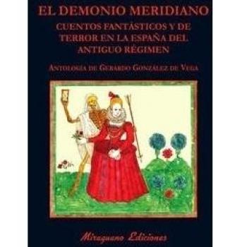 El Demonio Meridiano. Cuentos fantásticos y de terror en la España del Antiguo Régimen