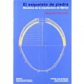 El esqueleto de piedra: mecánica de la arquitectura de fábrica