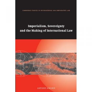 Imperalism, Sovereignity and the Making of International Law