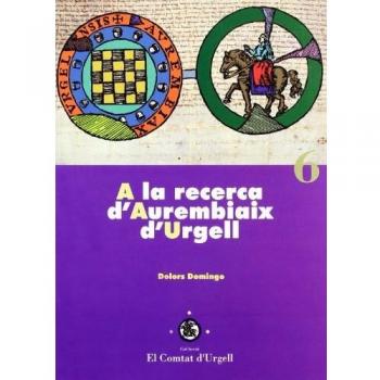 A la recerca d'Aurembiaix d'Urgell.: 6