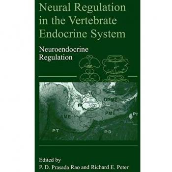 Neural Regulation in the Vertebrate Endocrine System: Neuroendocrine Regulation