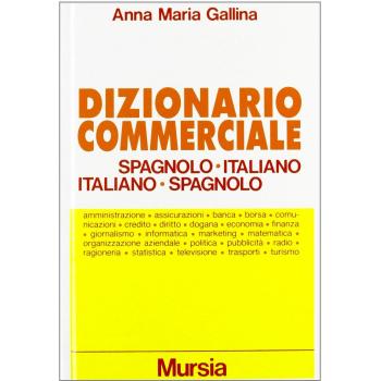 Dizionario Commerciale Spagnolo-Italiano-Spagnolo