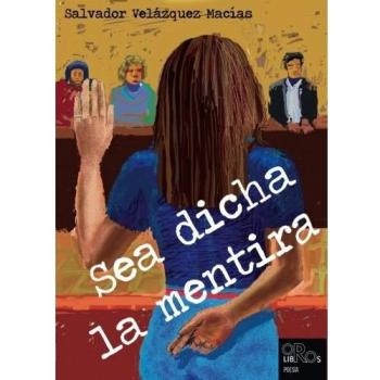 Sea dicha la mentira