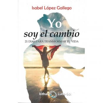 Yo soy el cambio. 21 días para transformar tu vida