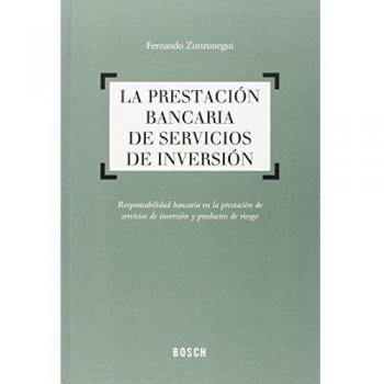 Prestación bancaria de servicios de inversión,La - Zunzunegui Pastor, Fernando