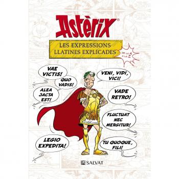 Astèrix. Les expressions llatines explicades: De la A a la Z - MOLIN, BERNARD-PIERRE/GOSCINNY, RENÉ