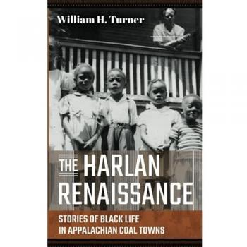 Harlan Renaissance: Narratives of African American Heritage in Appalachian Coal Communities