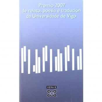 Premio 2007 de relato, poesía e tradución da Universidade de Vigo
