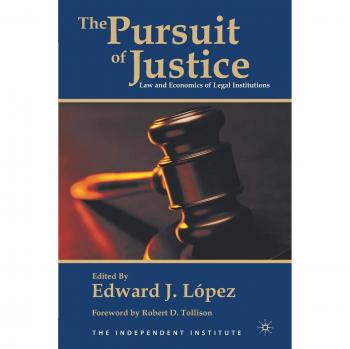 The Pursuit of Justice: Economic Analysis of Legal Institutions by E. López