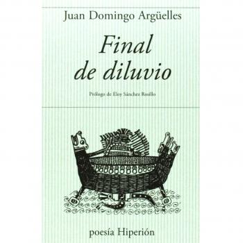 Final de diluvio: Prólogo de Eloy Sánchez Rosillo