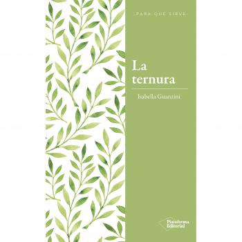 La ternura: La revolución del poder amable - Isabella Guanzini