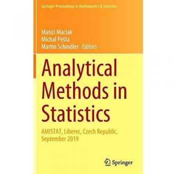 Analytical Methods in Statistics: AMISTAT, Liberec, Czech Republic, September 2019
